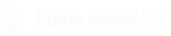 Two Dudes Logo
